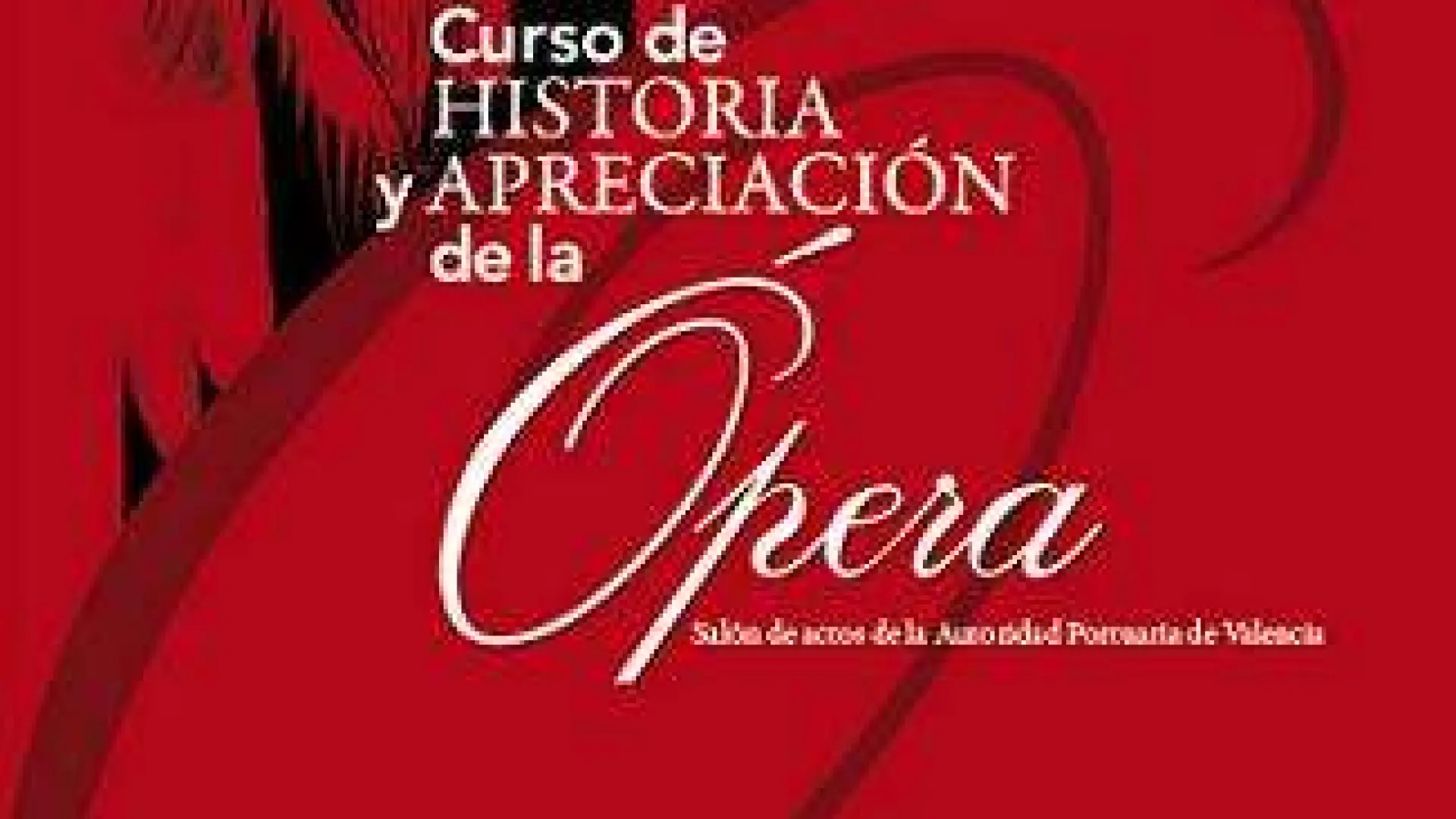 El Propeller Club de Valencia organiza un curso de historia y apreciación de la ópera