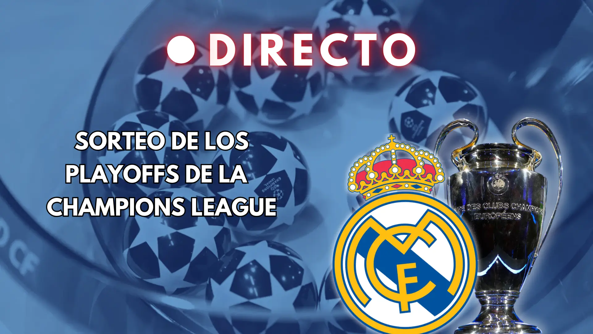 Sorteo de la Champions hoy, en directo: cruces de playoffs, rival del Real Madrid y última hora