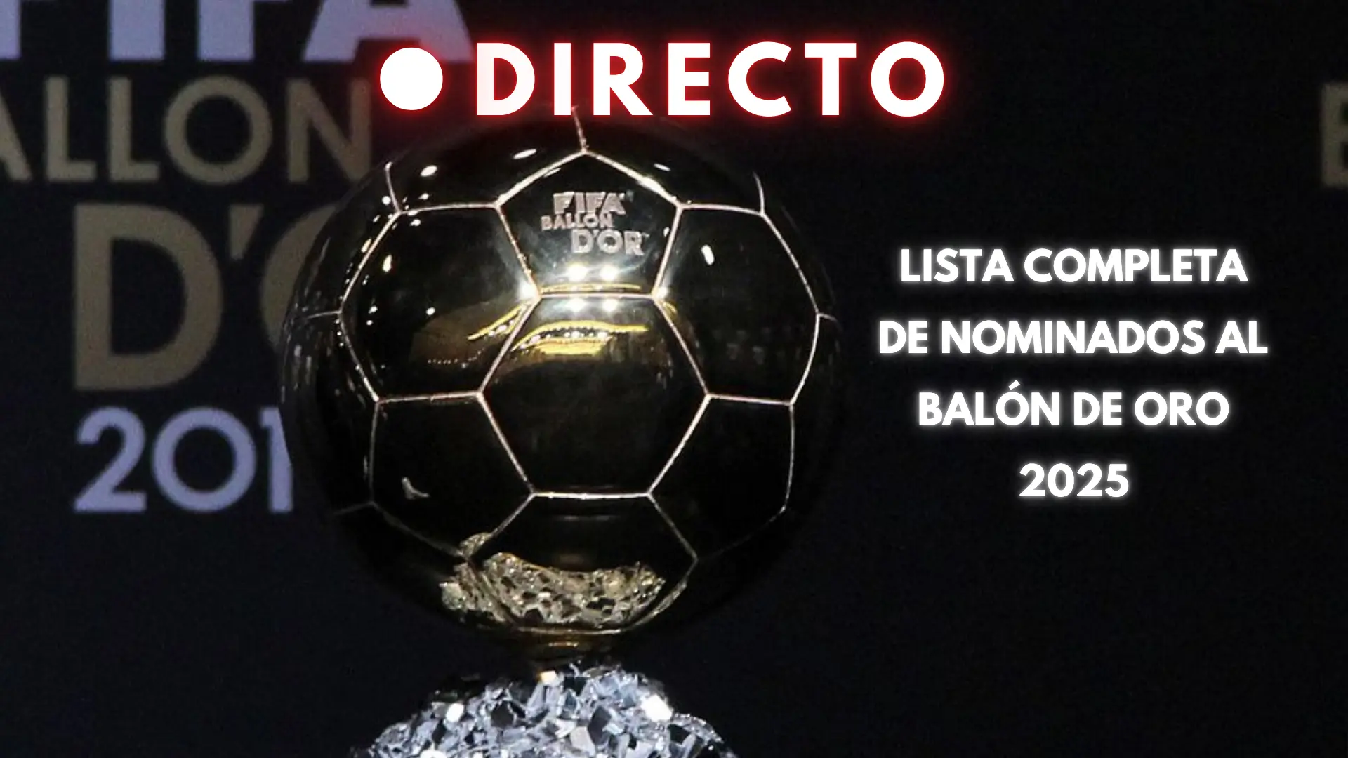 Candidatos al Balón de Oro 2025, en directo | Anuncio de la lista completa de nominados al premio thumbnail
