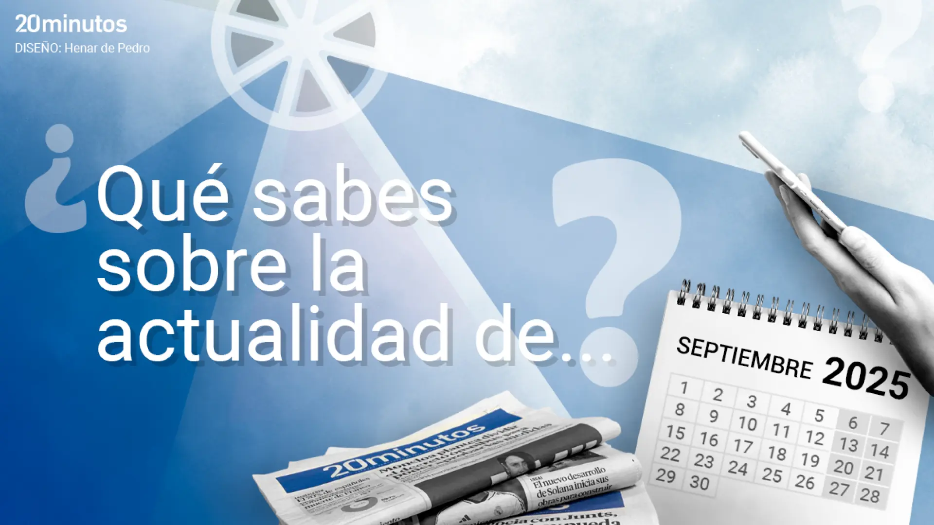 ¿Cuánto sabes? Ponte a prueba en este test con 10 preguntas sobre noticias de actualidad