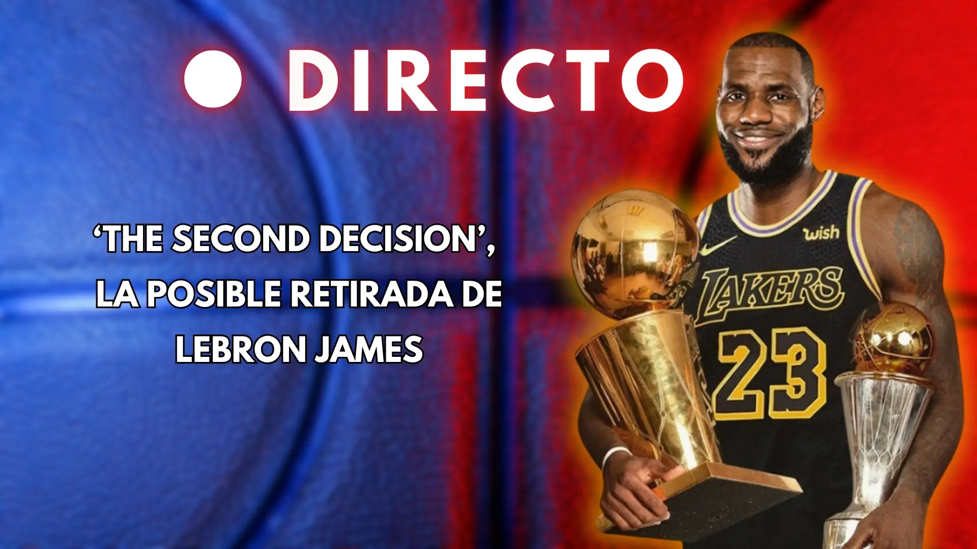 Posible retirada de LeBron James, en directo: última hora y minuto a minuto de 'The Second Decision'