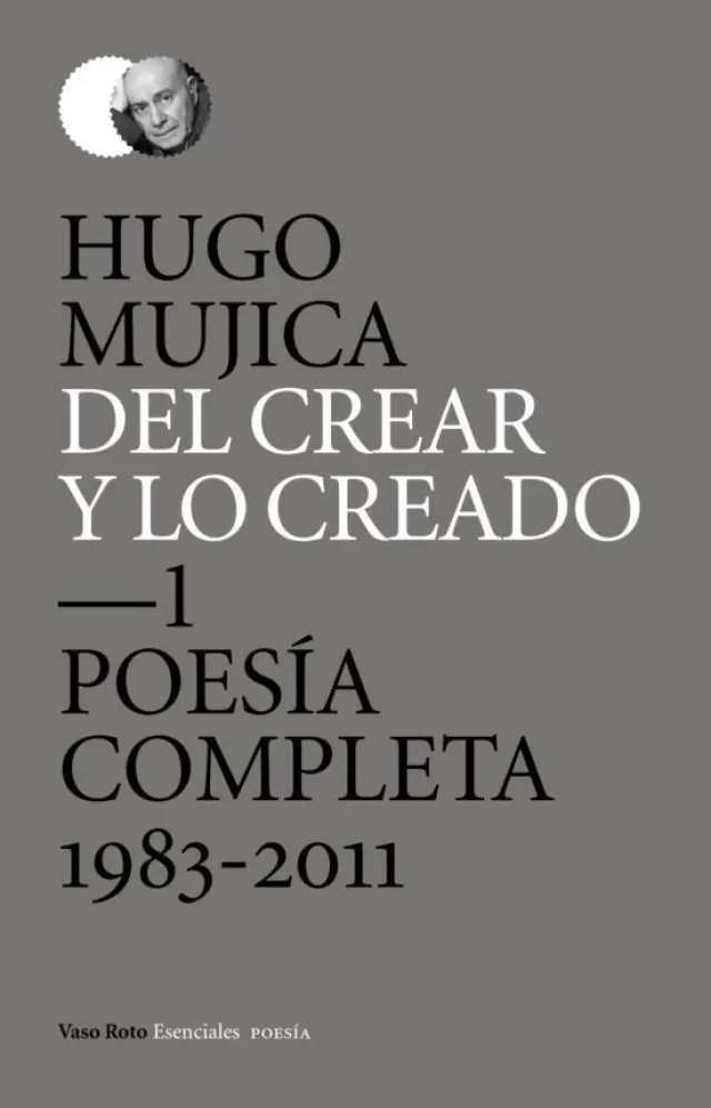 La obra completa de Mujica, 'Del crear y lo creado'.