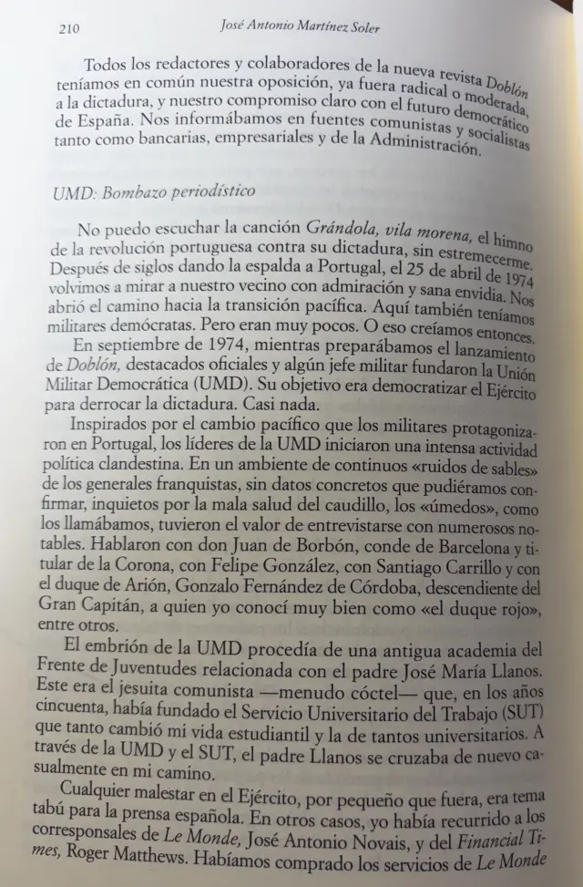 Página 210 de mi libro de memorias ("La prensa libre no fue un regalo", de Marcial Pons) donde cuento cómo publicamos en Financial Times, en exclusiva mundial, la detención de los nueve oficiales del UMD (Unión Militar Democrática). Al día siguiente, la pude publicar en Doblón, sin riesgo, citando al FT.
